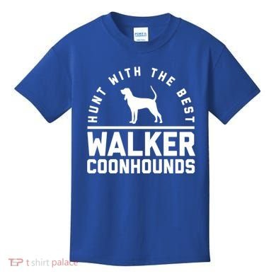 Hunt With The Best ~ Walker Coonhound Gift Kids T-Shirt