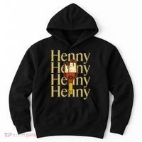 Henny  When The HennyS In The System. Henny Parody Hoodie thumb 0