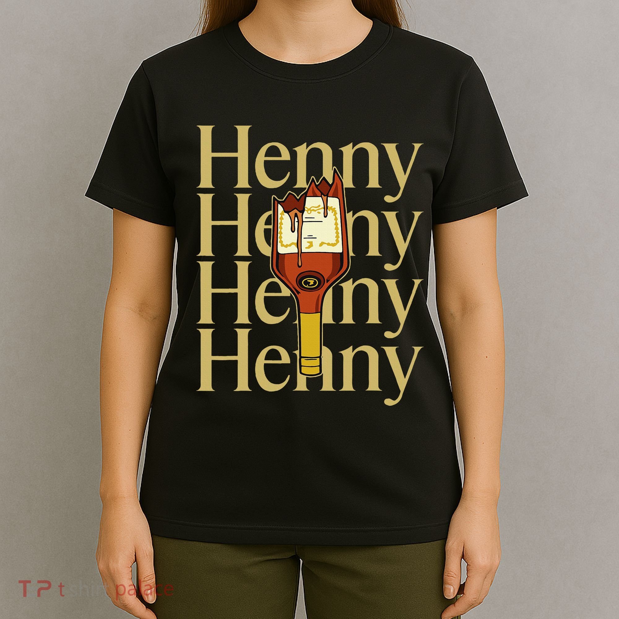 Henny  When The HennyS In The System. Henny Parody T-Shirt