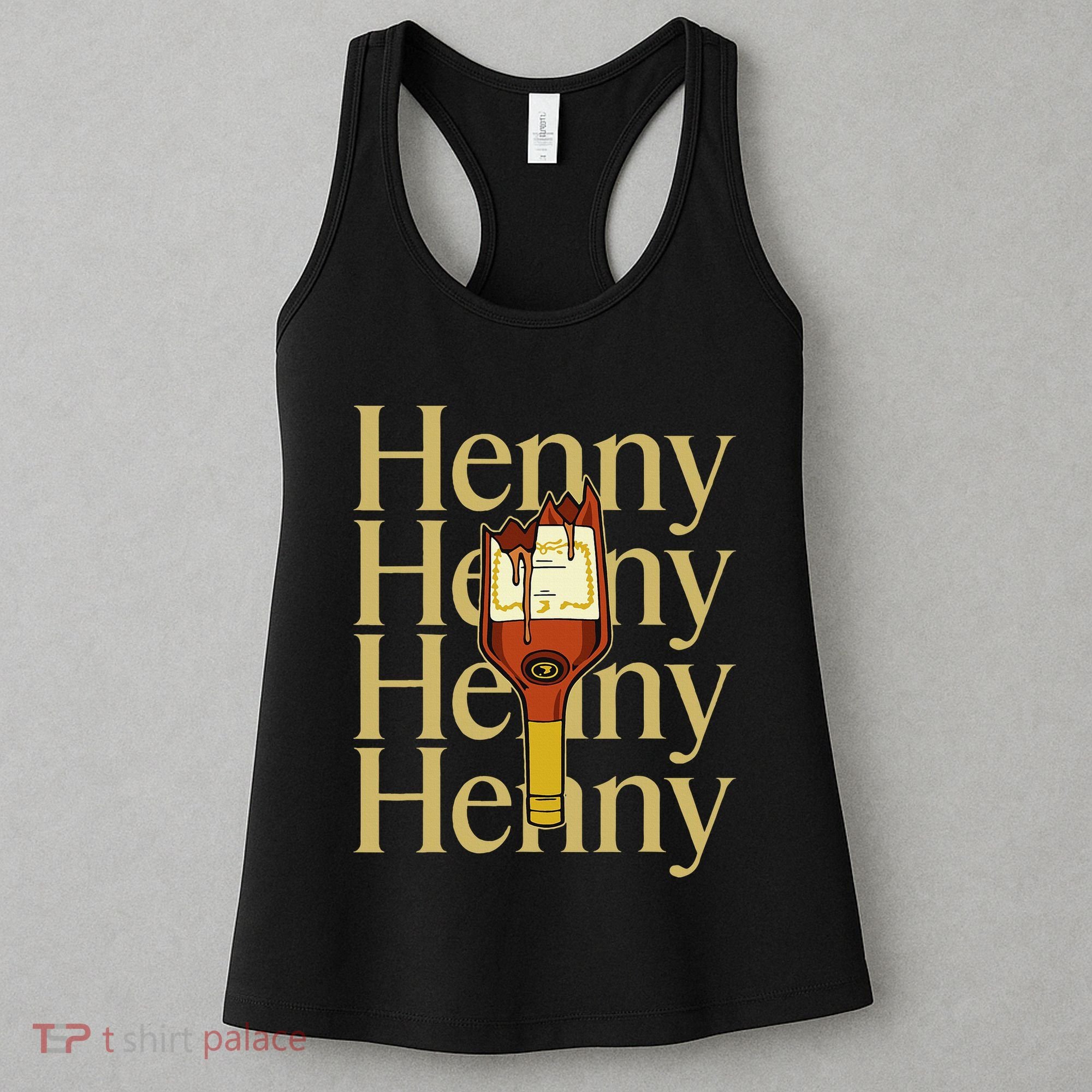 Henny  When The HennyS In The System. Henny Parody Women's Tank Top