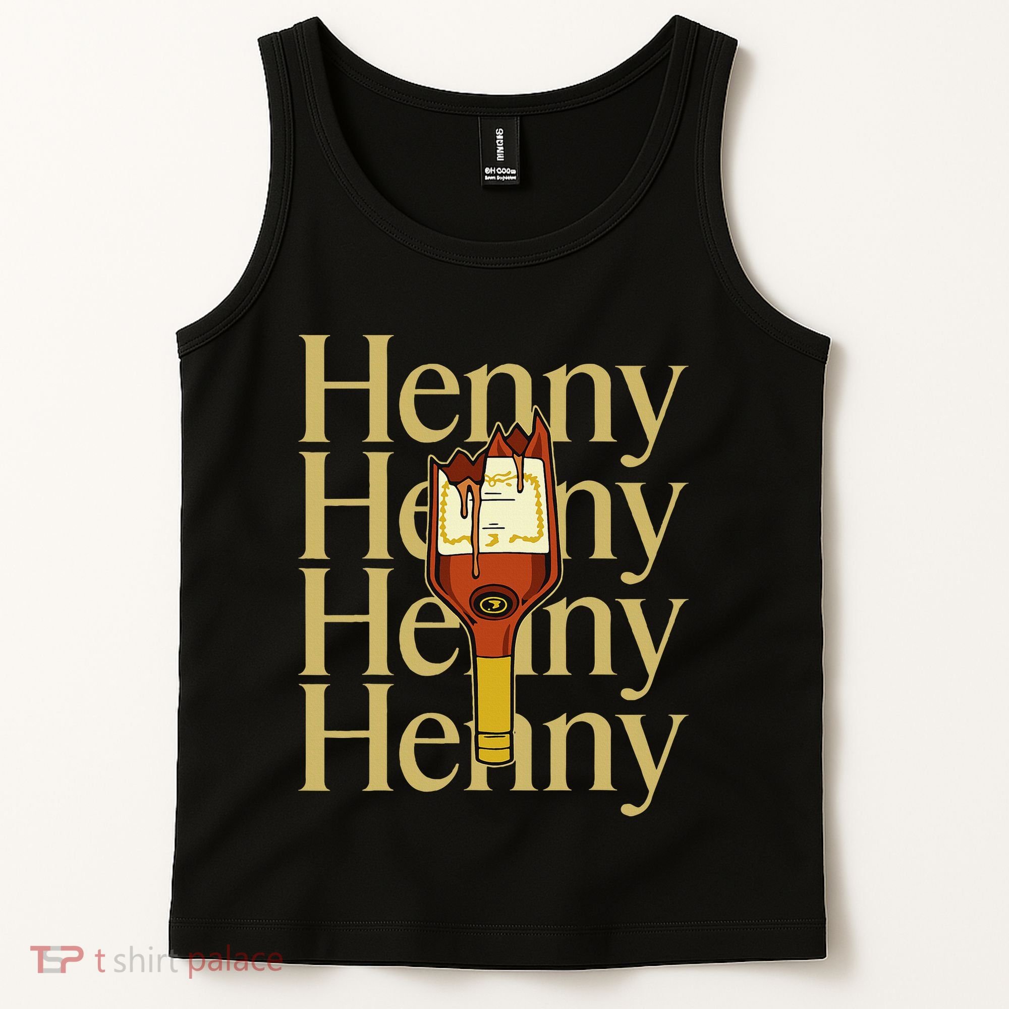 Henny  When The HennyS In The System. Henny Parody Tank Top