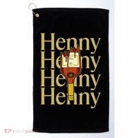 Henny  When The HennyS In The System. Henny Parody Golf Towel thumb 0
