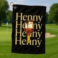 Henny  When The HennyS In The System. Henny Parody Golf Towel thumb 1