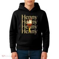 Henny  When The HennyS In The System. Henny Parody Kids Hoodie thumb 4