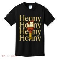 Henny  When The HennyS In The System. Henny Parody Kids T-Shirt thumb 0