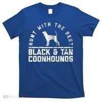 Hunt With The Best ~ Black And Tan Coonhound Gift Distressed Great Gift T-Shirt thumb 0