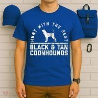 Hunt With The Best ~ Black And Tan Coonhound Gift Distressed Great Gift T-Shirt thumb 6