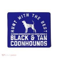 Hunt With The Best ~ Black And Tan Coonhound Gift Distressed Great Gift Mousepad thumb 0