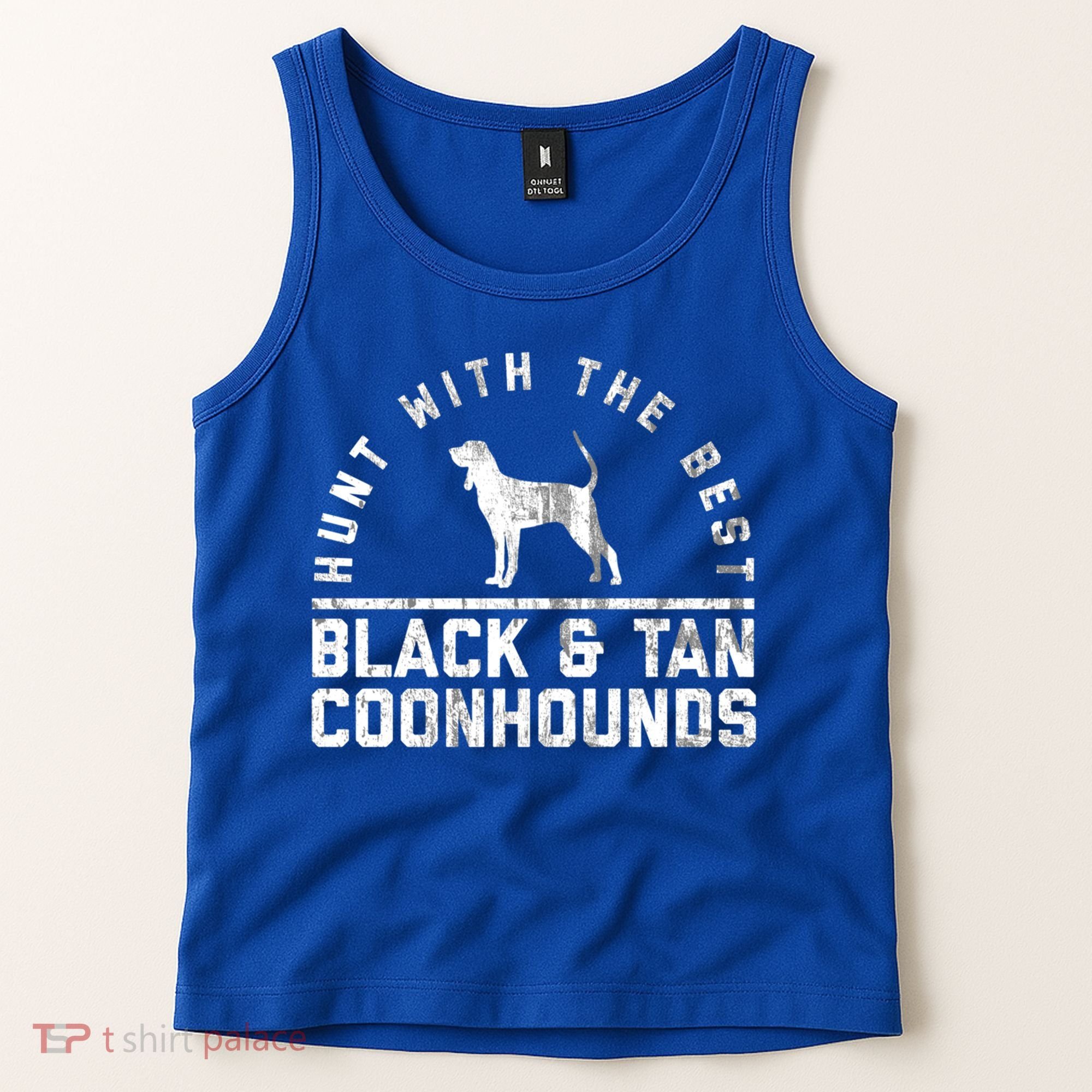 Hunt With The Best ~ Black And Tan Coonhound Gift Distressed Great Gift Tank Top