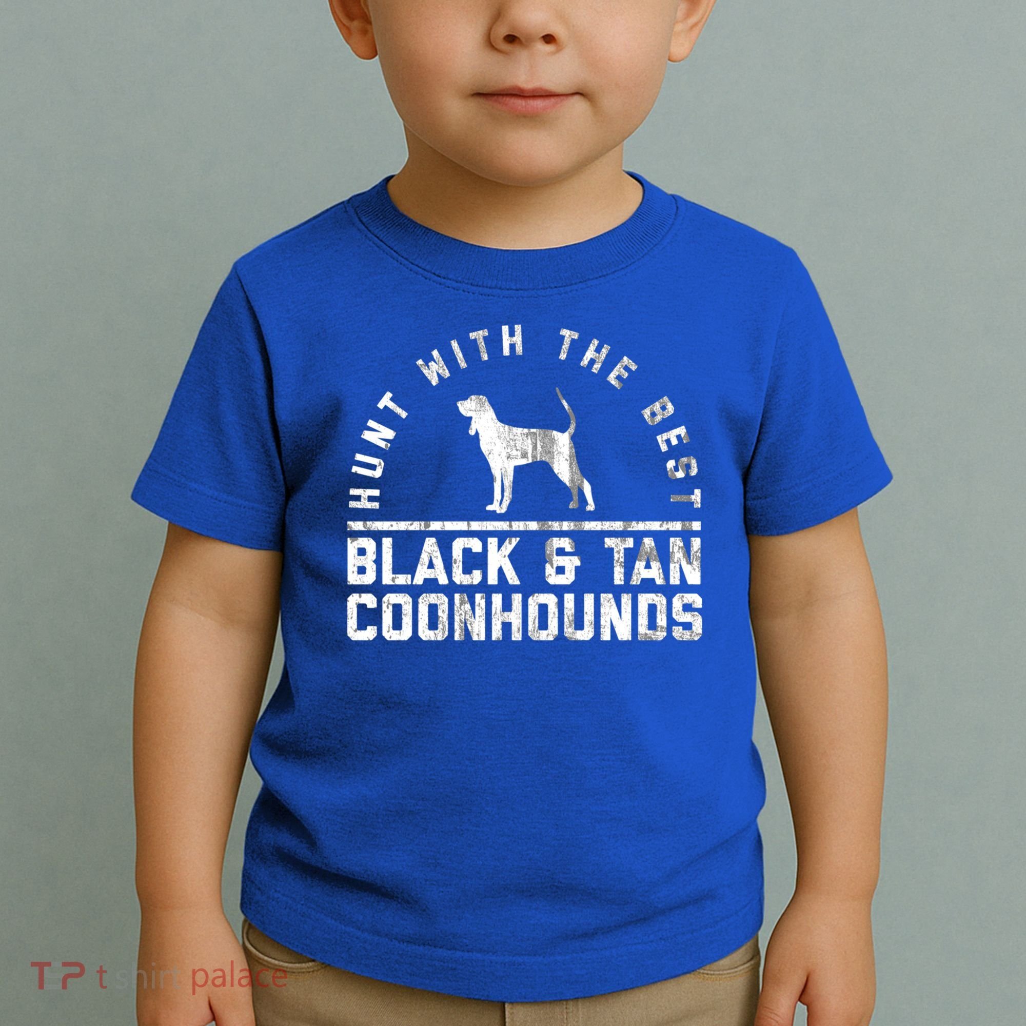 Hunt With The Best ~ Black And Tan Coonhound Gift Distressed Great Gift Toddler T-Shirt