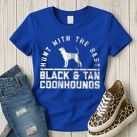 Hunt With The Best ~ Black And Tan Coonhound Gift Distressed Great Gift Women's T-Shirt thumb 3
