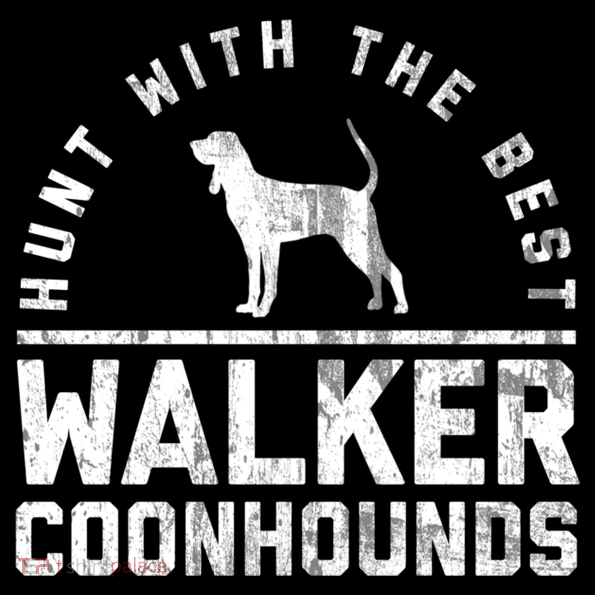 Hunt With The Best ~ Walker Coonhound Gift Women's Hoodie