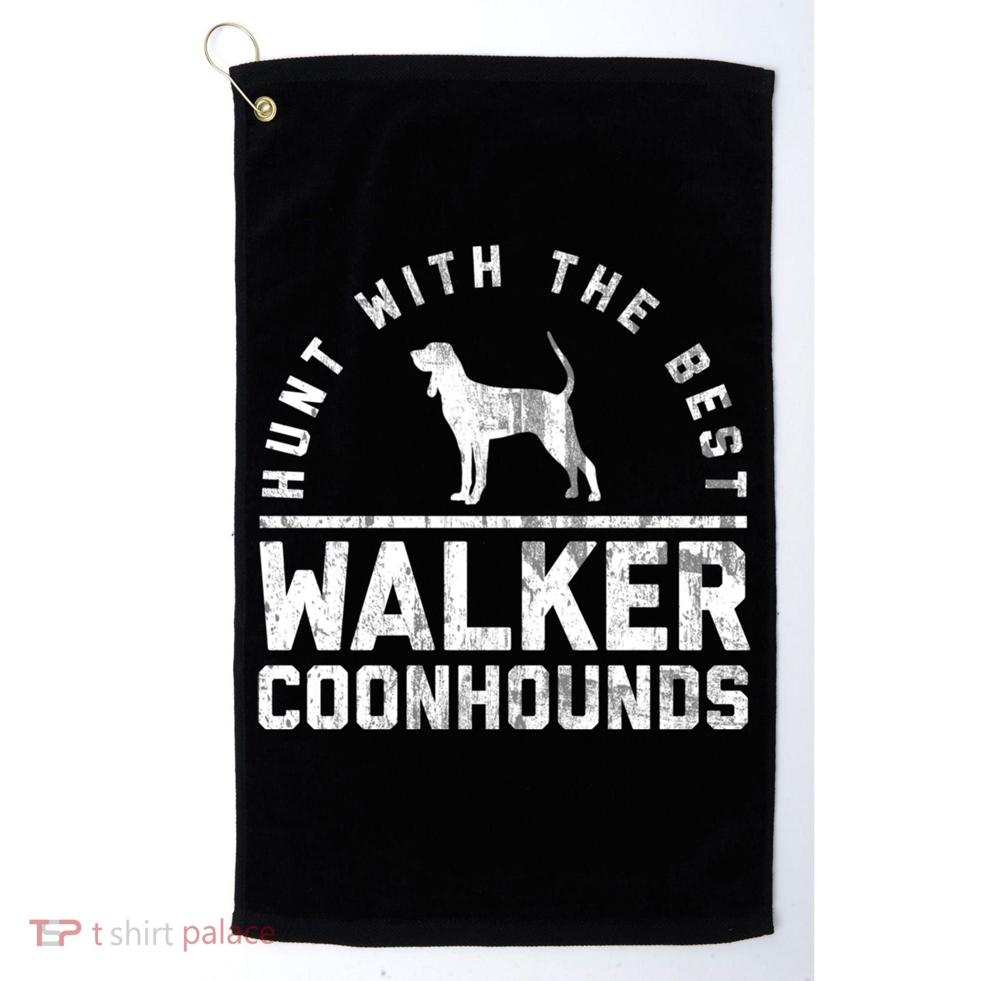 Hunt With The Best ~ Walker Coonhound Gift Golf Towel