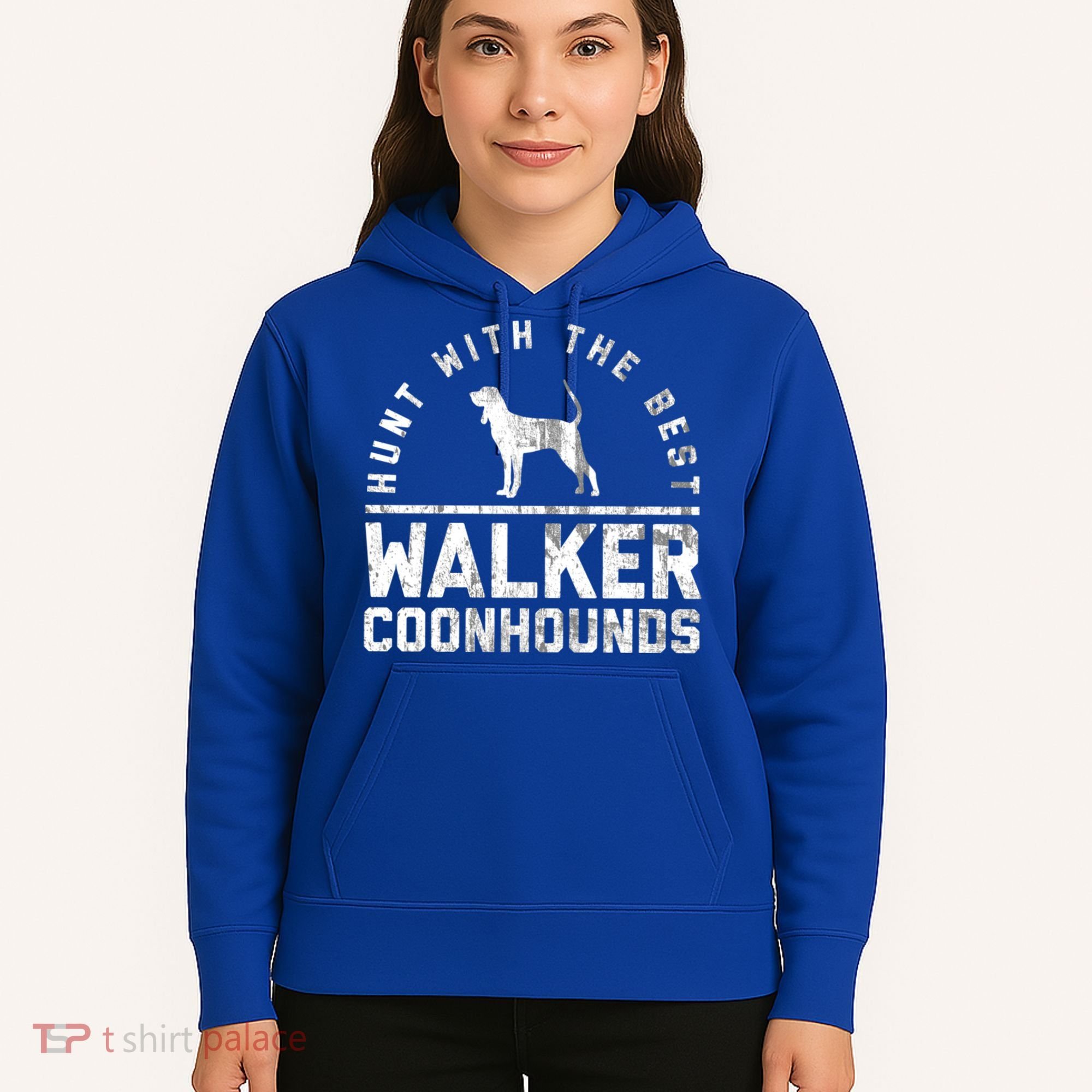 Hunt With The Best ~ Walker Coonhound Gift Hoodie