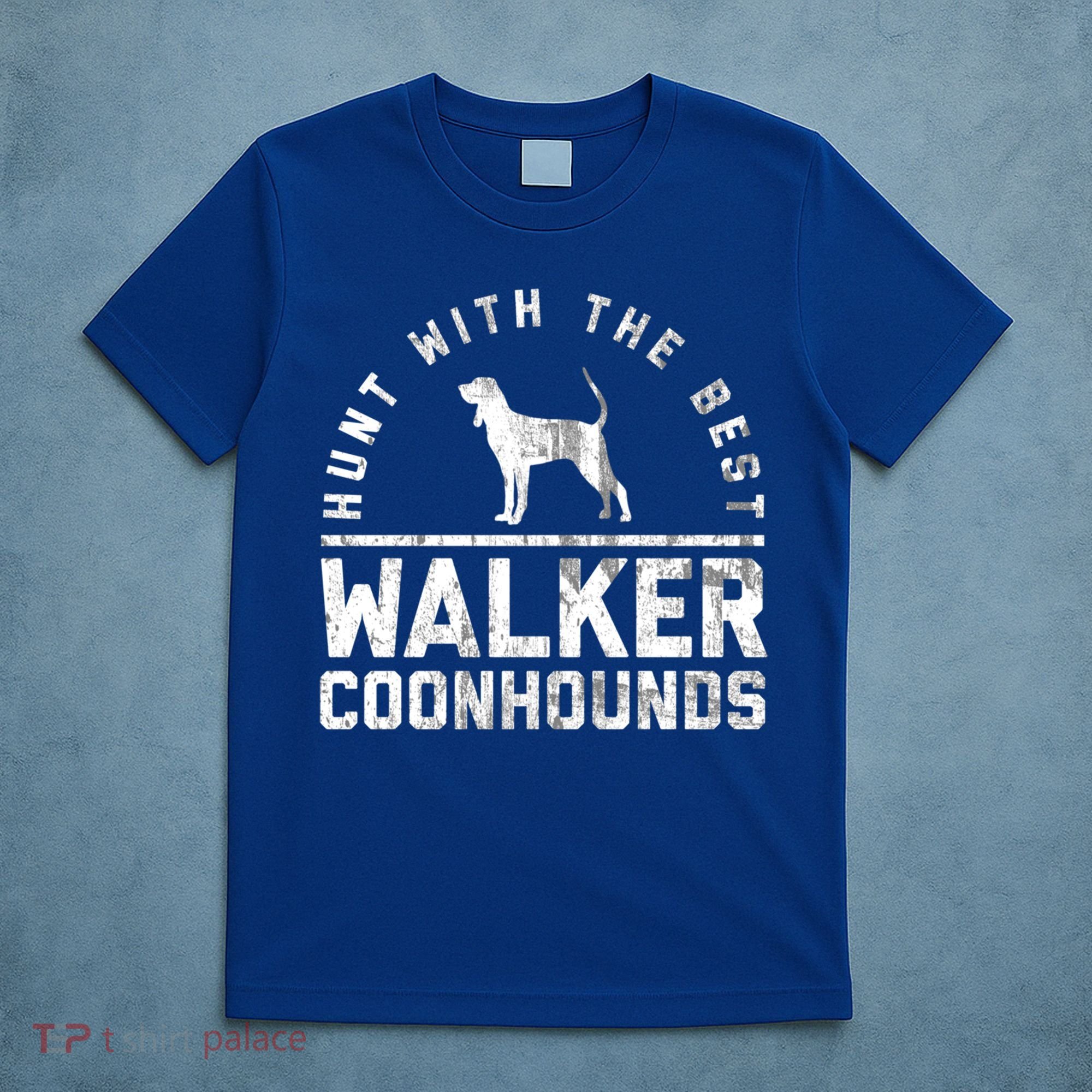 Hunt With The Best ~ Walker Coonhound Gift T-Shirt