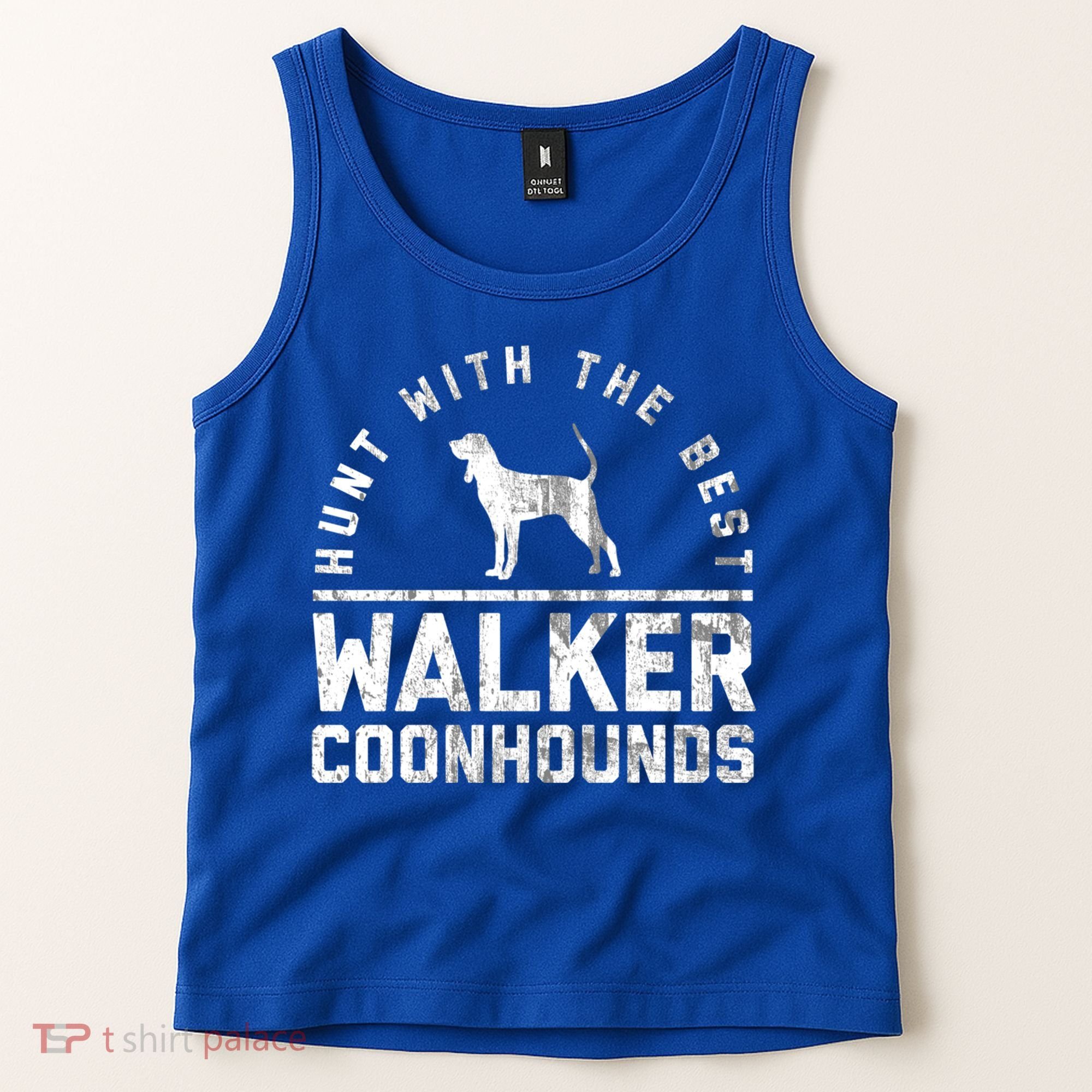 Hunt With The Best ~ Walker Coonhound Gift Tank Top