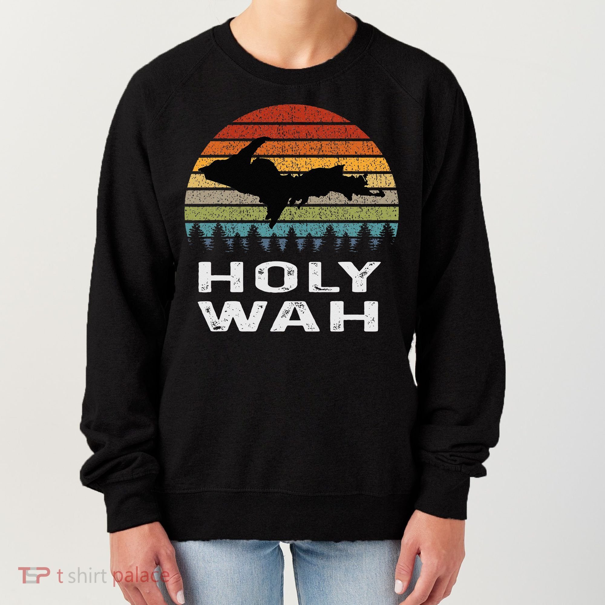 Holy Wah Upper Peninsula Michigan Gifts Yooper Women's Sweatshirt