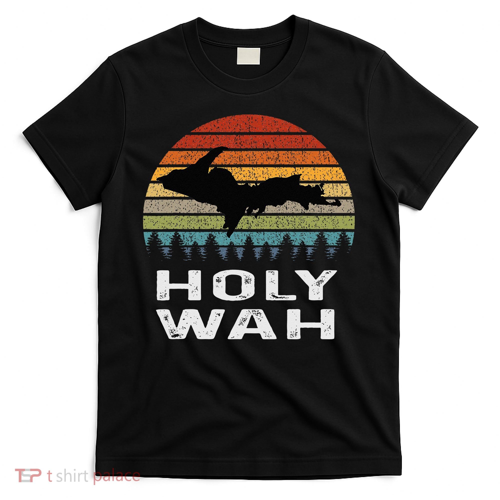 Holy Wah Upper Peninsula Michigan Gifts Yooper T-Shirt