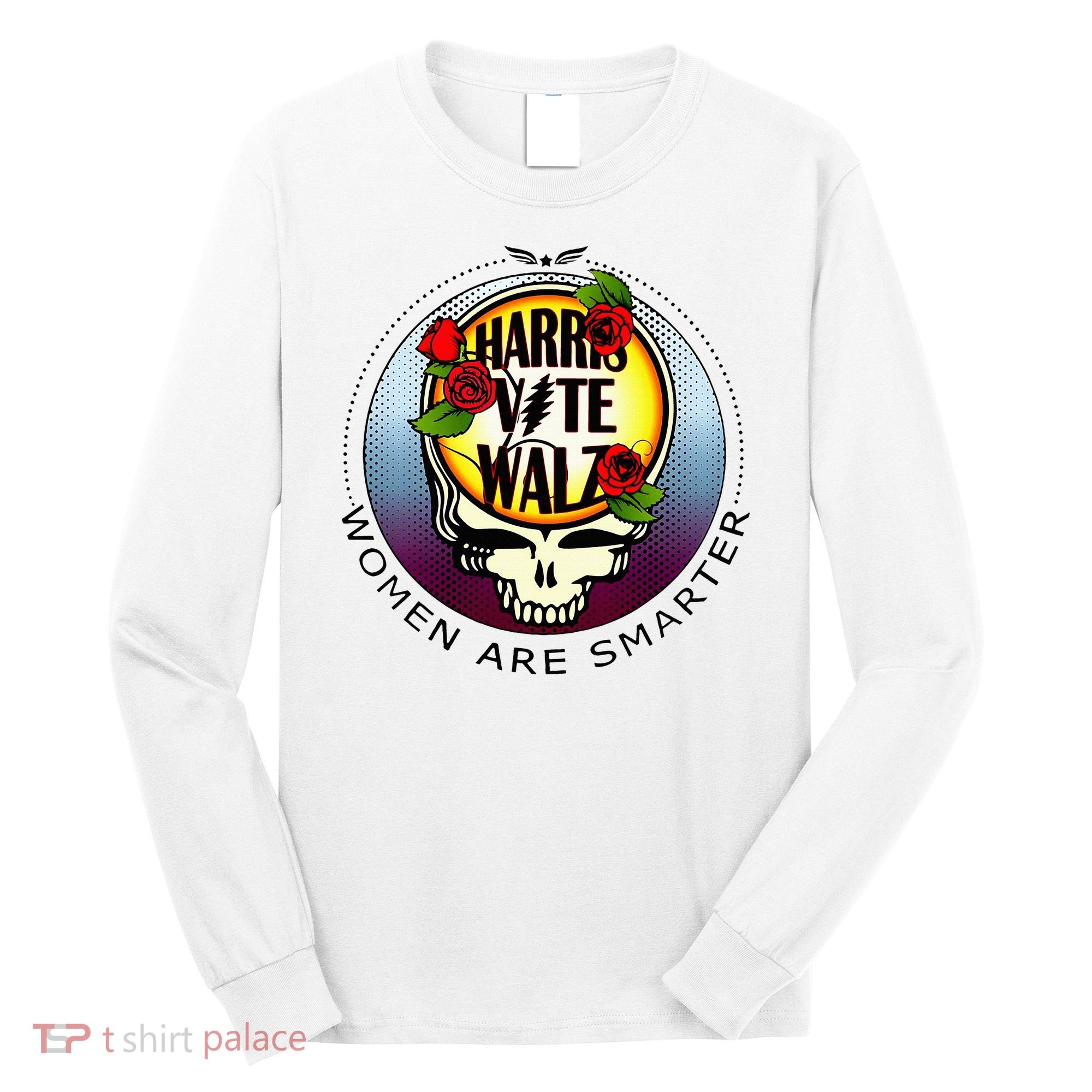 Harris Walz Vote Women Are Smarter Long Sleeve Shirt