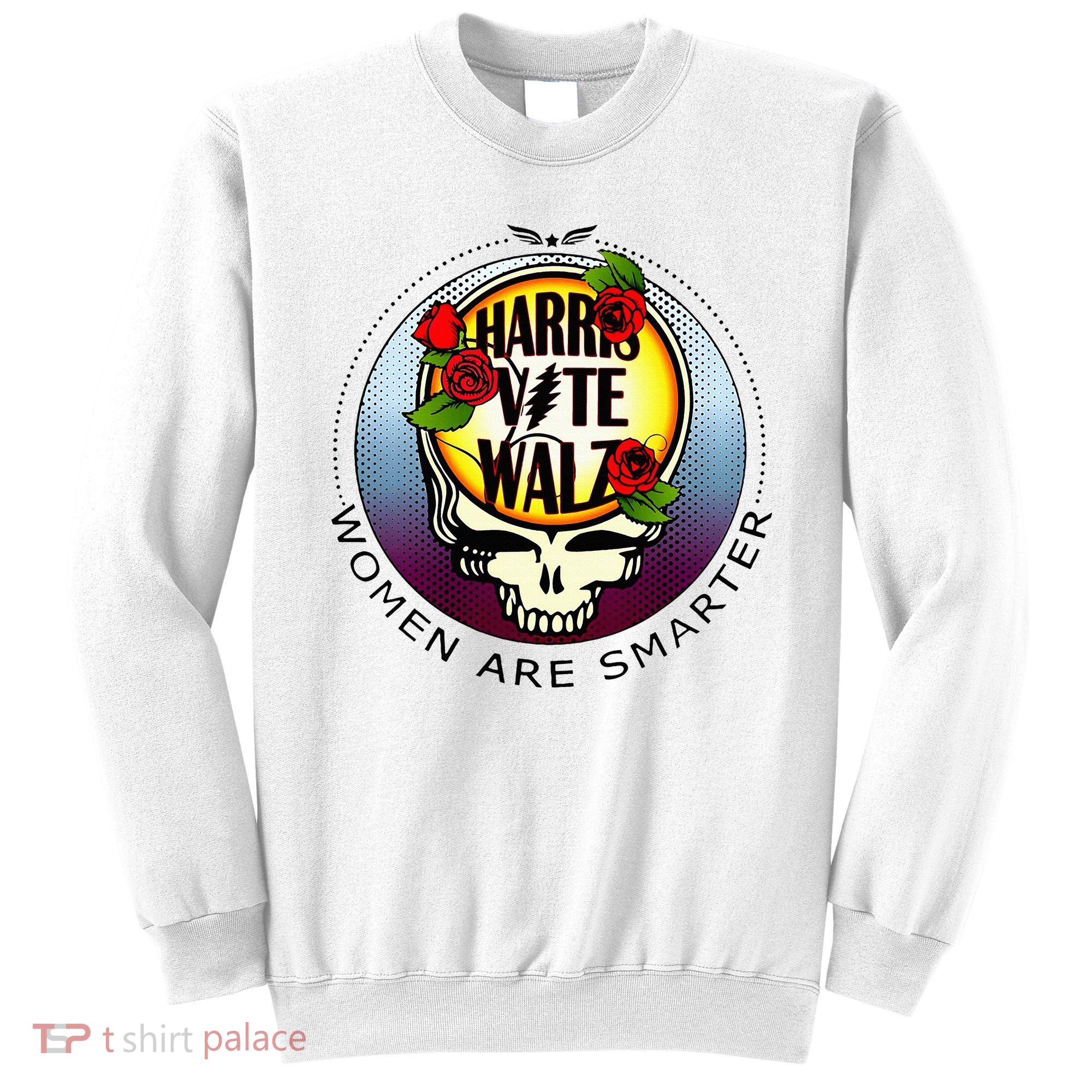 Harris Walz Vote Women Are Smarter Sweatshirt