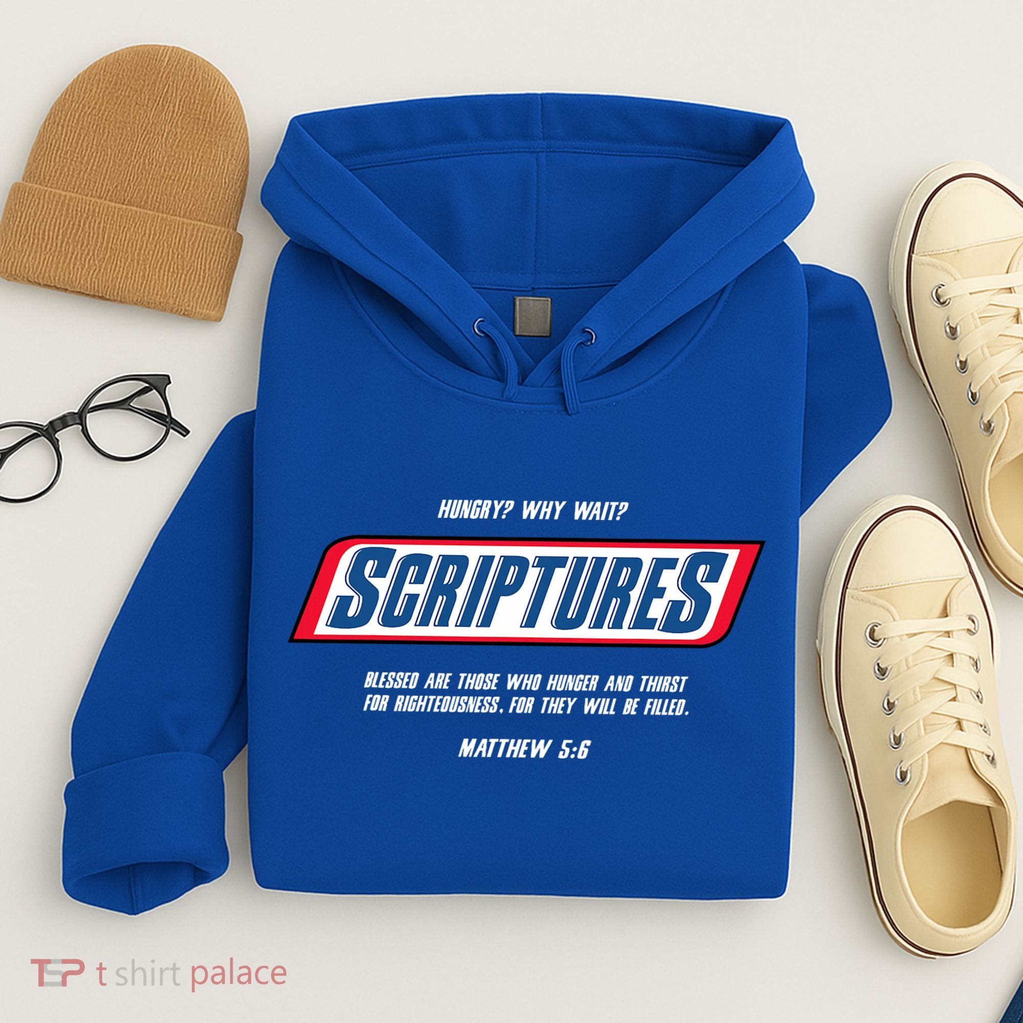 Hungry Why Wait Scriptures Blessed Are Those Who Hunger Hoodie