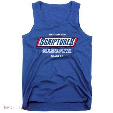 Hungry Why Wait Scriptures Blessed Are Those Who Hunger Tank Top