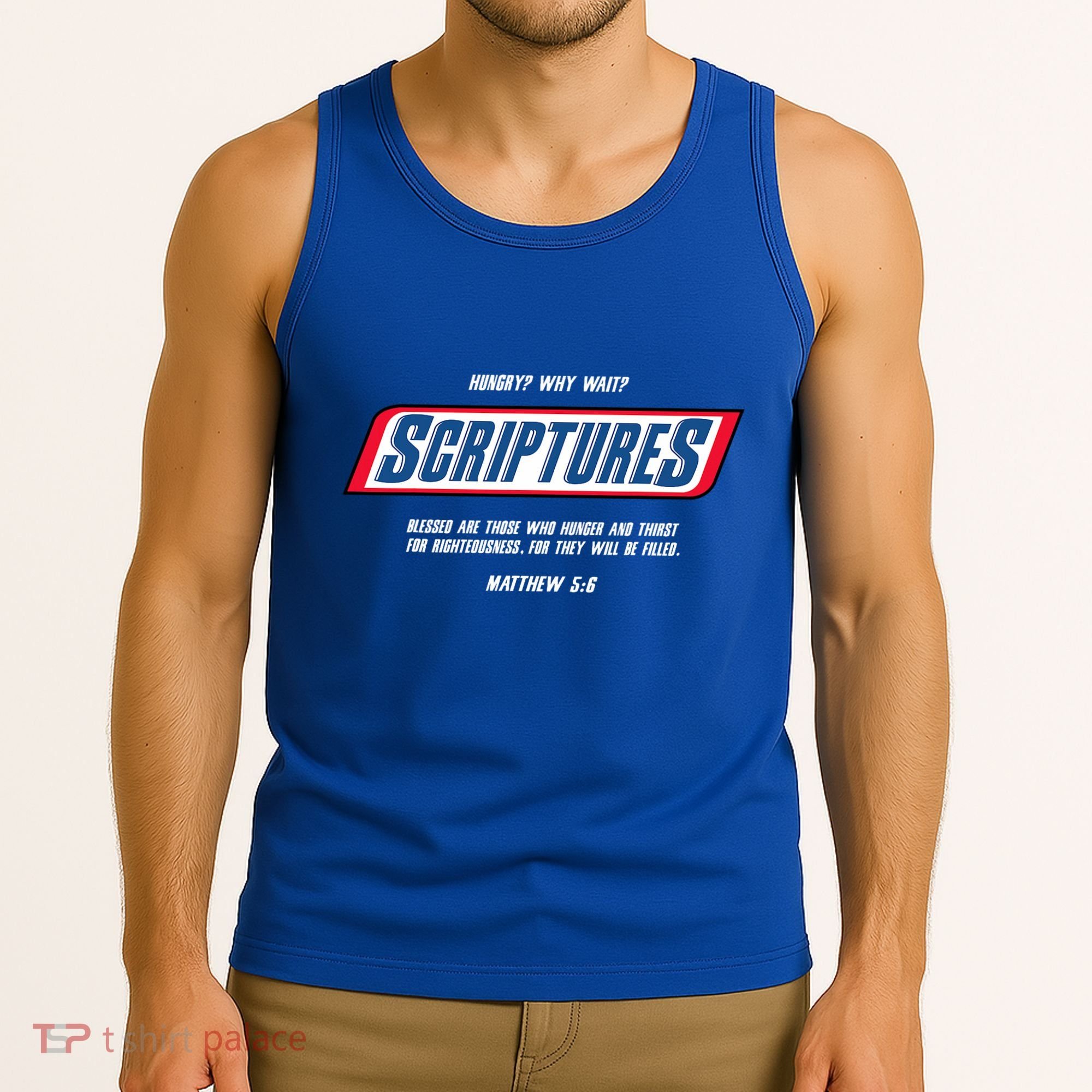 Hungry Why Wait Scriptures Blessed Are Those Who Hunger Tank Top