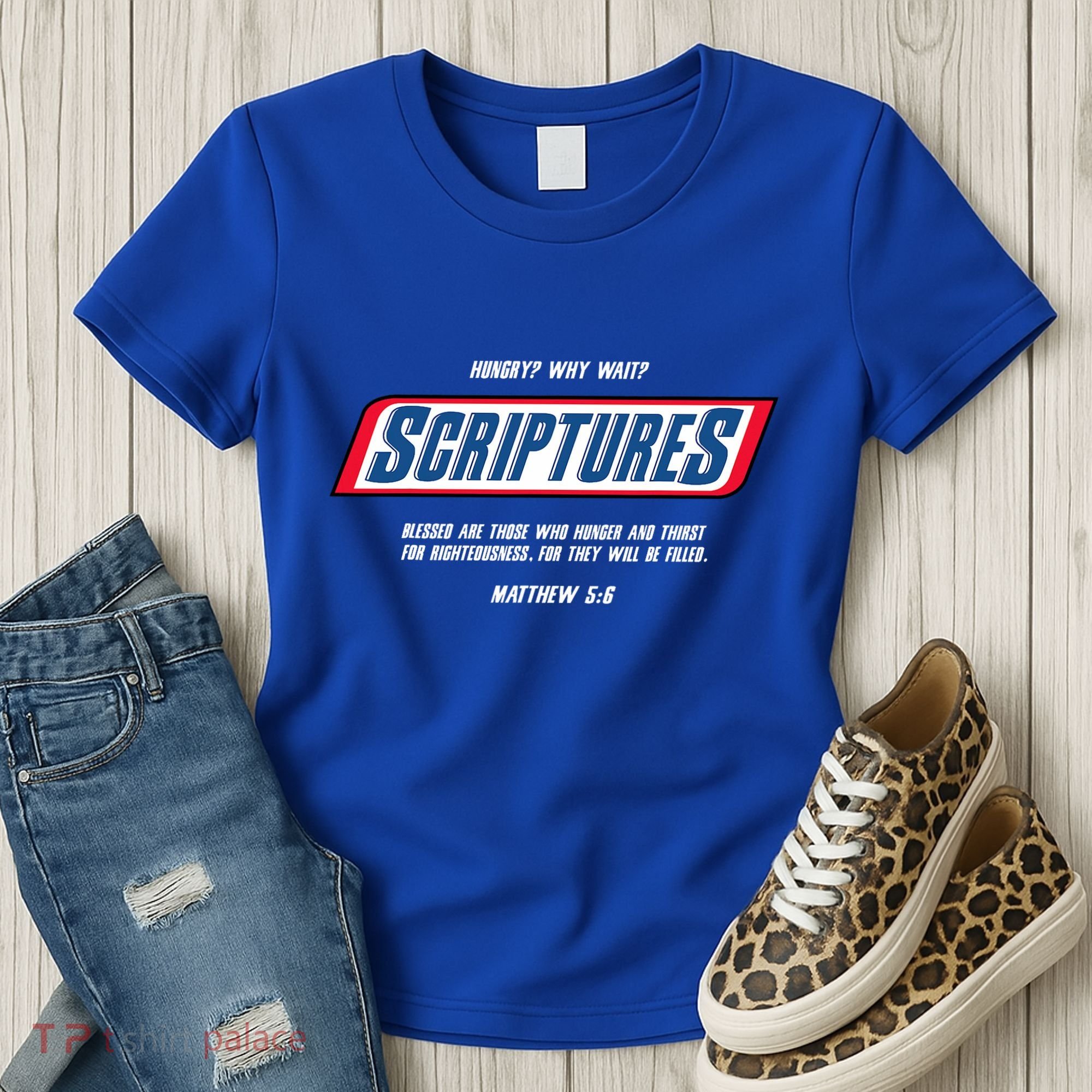 Hungry Why Wait Scriptures Blessed Are Those Who Hunger Women's T-Shirt