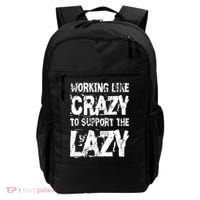 Hard Worker Working Like Crazy To Support The Lazy Backpack thumb 0
