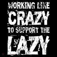 Hard Worker Working Like Crazy To Support The Lazy Backpack thumb 2