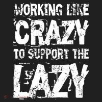 Hard Worker Working Like Crazy To Support The Lazy Tumbler thumb 3