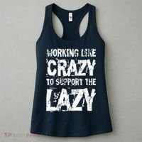 Hard Worker Working Like Crazy To Support The Lazy Women's Tank Top thumb 3