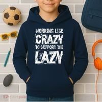 Hard Worker Working Like Crazy To Support The Lazy Kids Hoodie thumb 2
