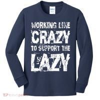 Hard Worker Working Like Crazy To Support The Lazy Kids Long Sleeve Shirt thumb 0