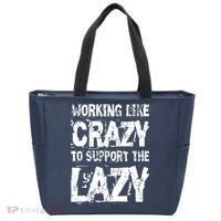 Hard Worker Working Like Crazy To Support The Lazy Tote Bag thumb 0