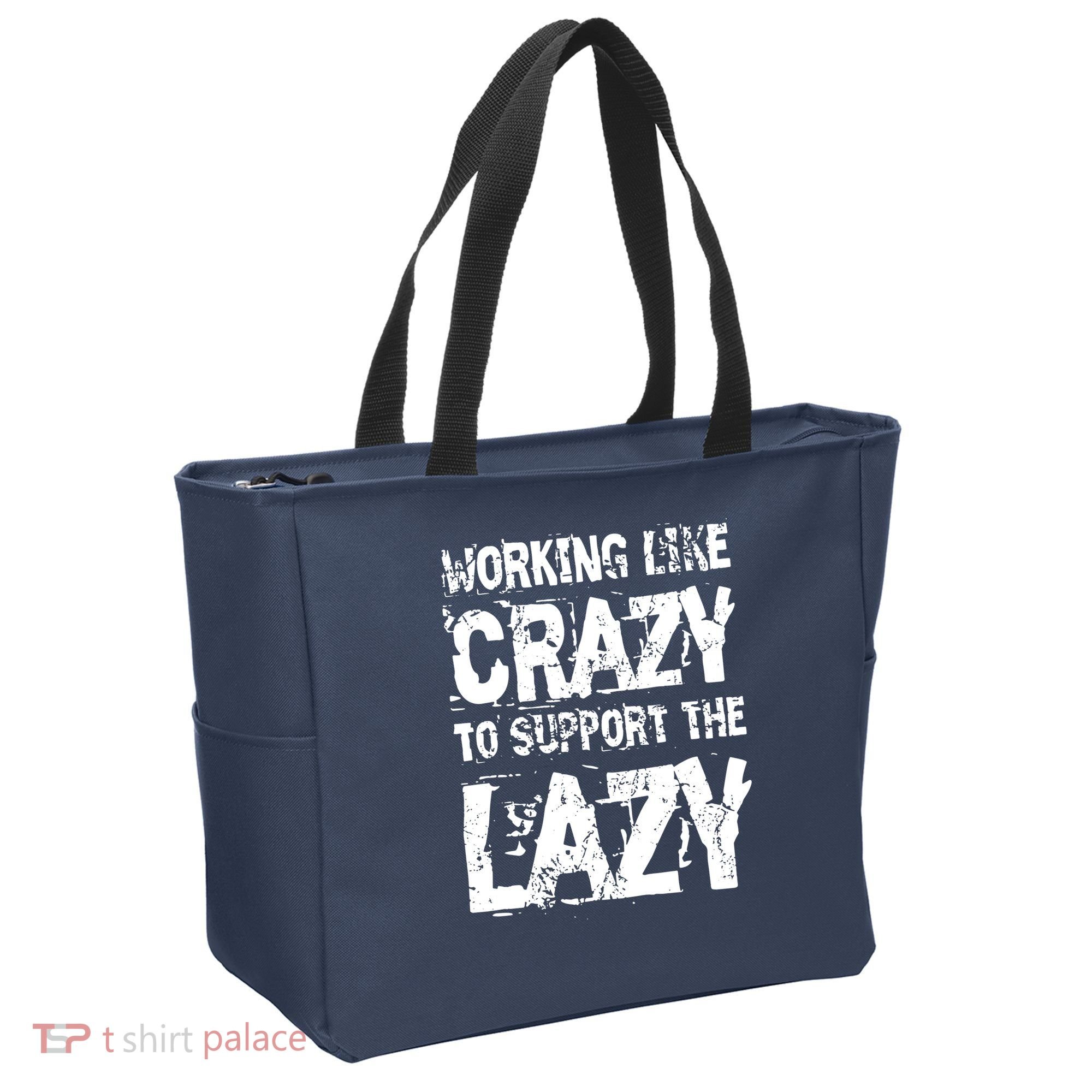 Hard Worker Working Like Crazy To Support The Lazy Tote Bag