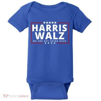 Harris Walz We Are Not Going Back 2024 Election Baby Bodysuit