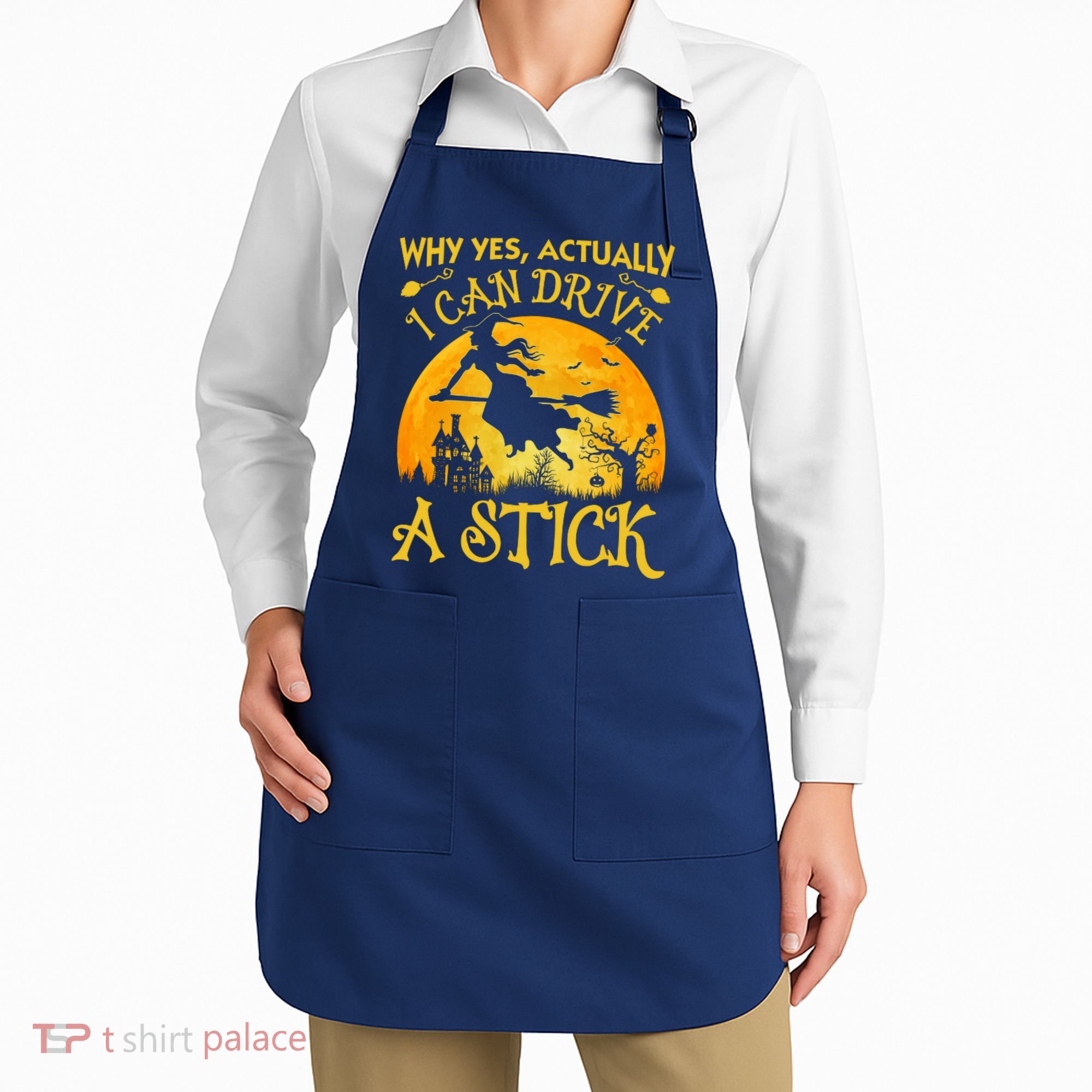 Halloween Why Yes Actually I Can Drive A Stick Apron