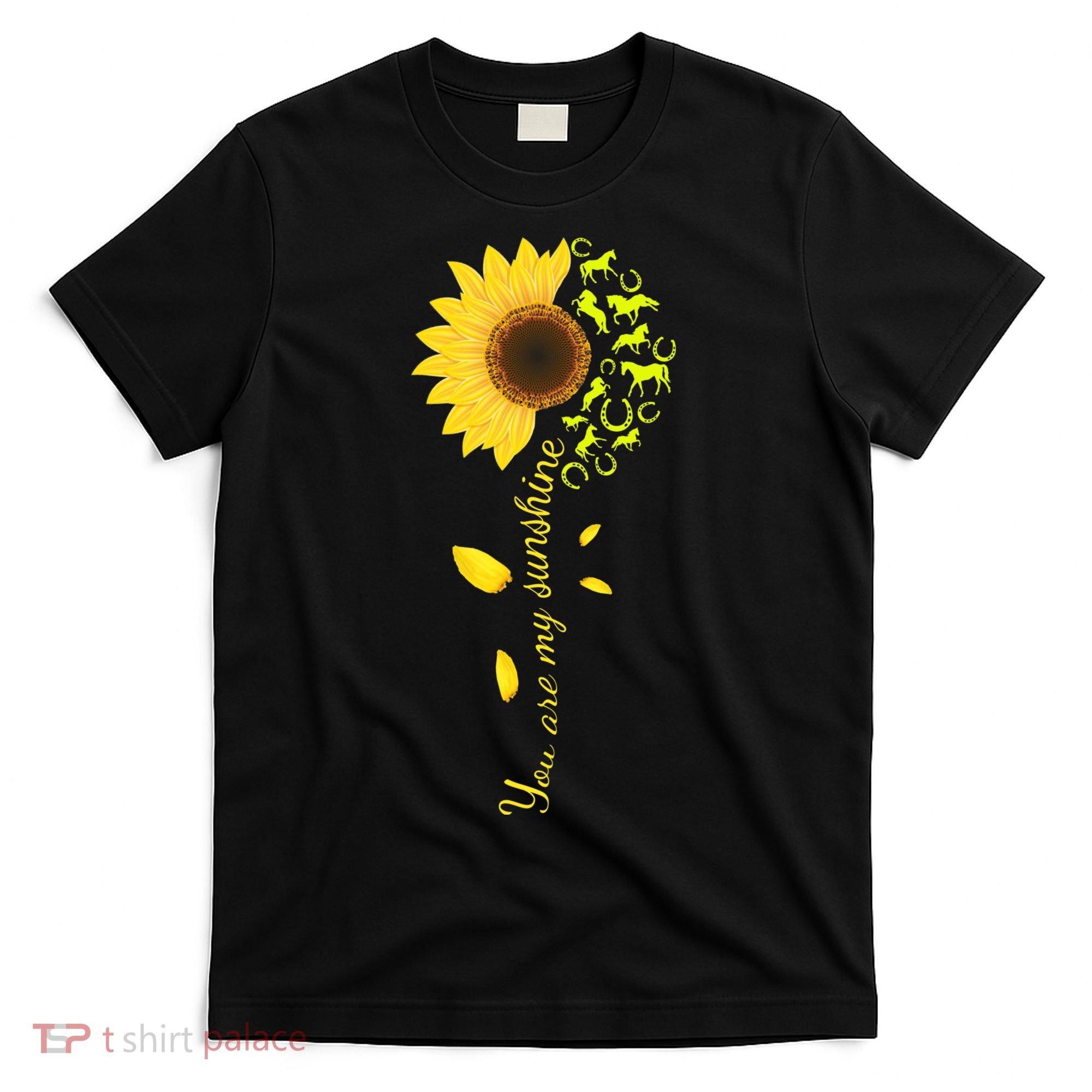 Horse You Are My Sunshine Horse Lover T-Shirt