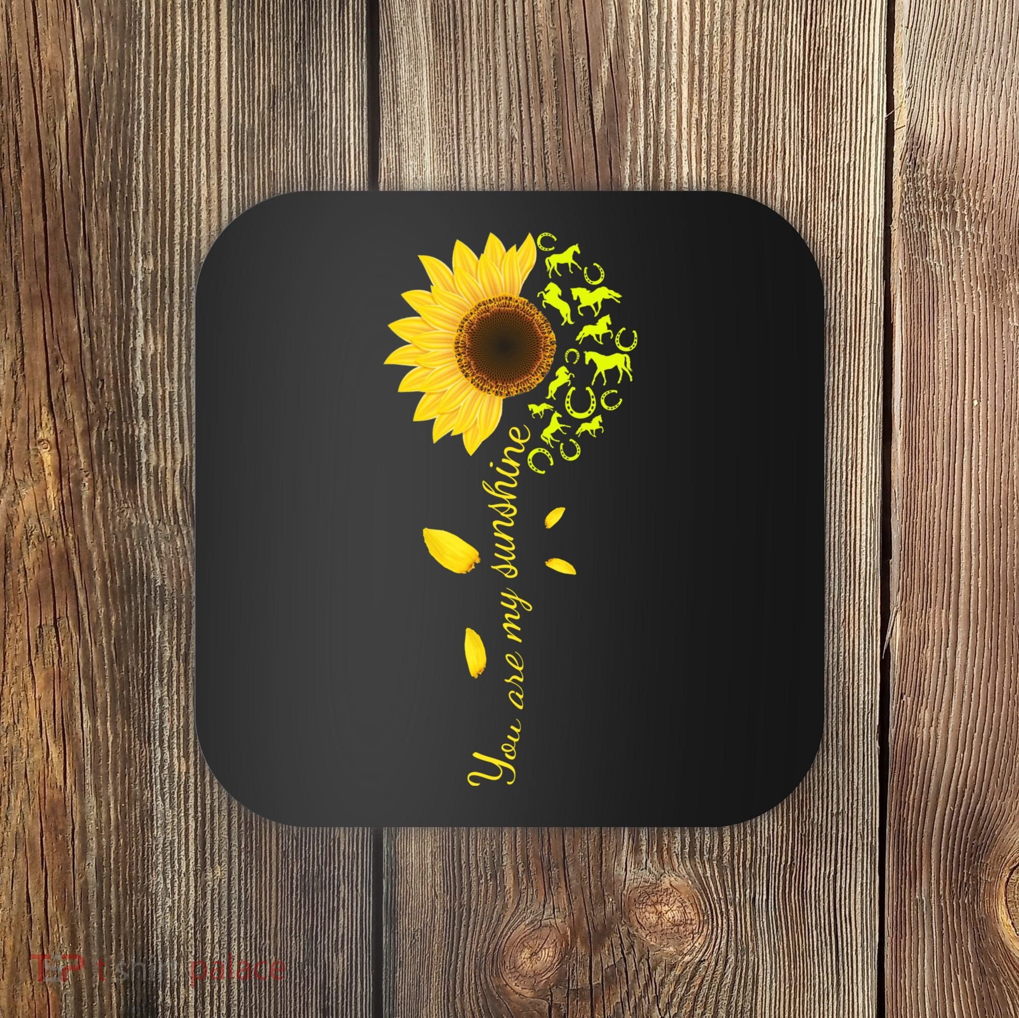 Horse You Are My Sunshine Horse Lover Coaster