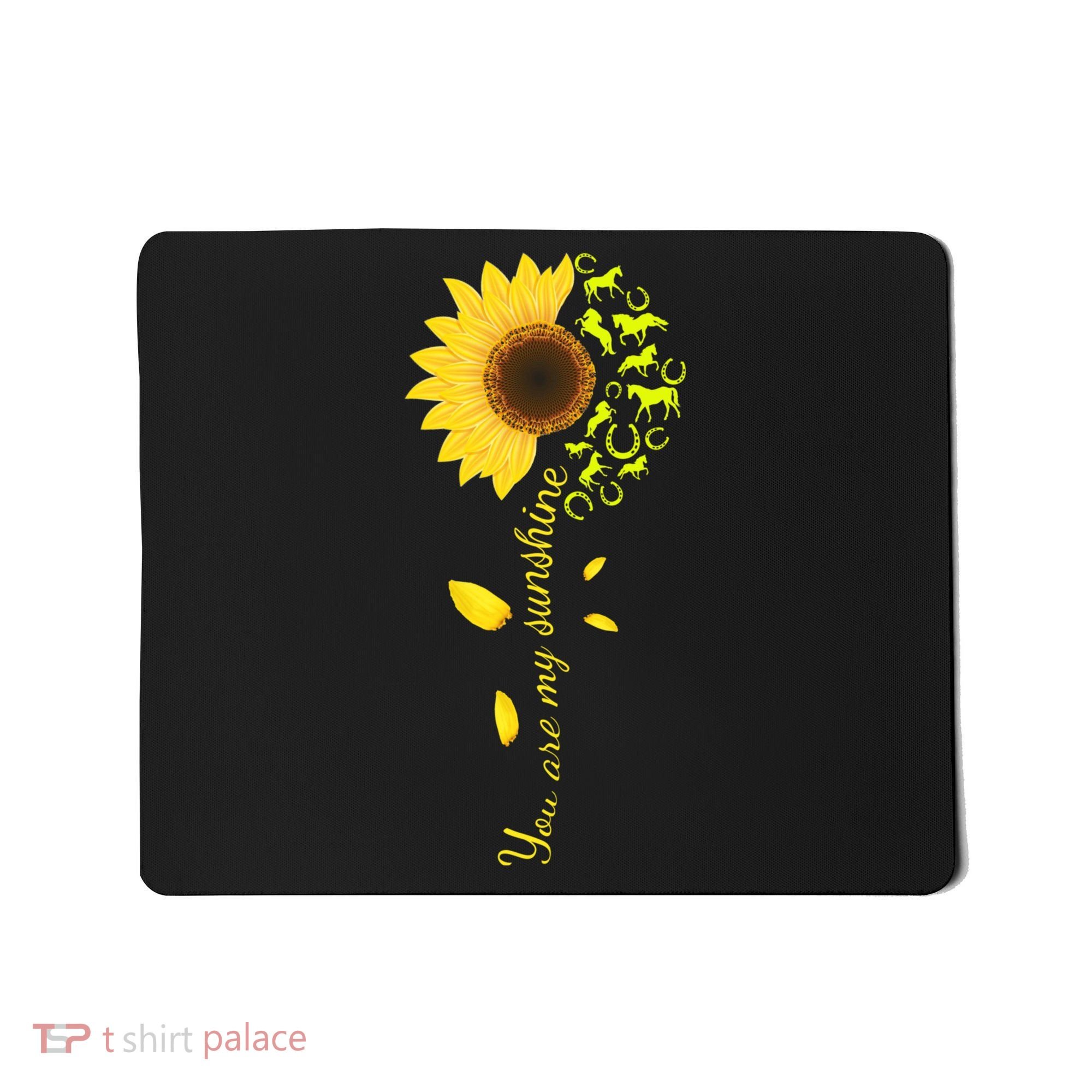 Horse You Are My Sunshine Horse Lover Mousepad