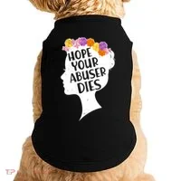 Hope Your Abuser Dies Doggie Tank thumb 0