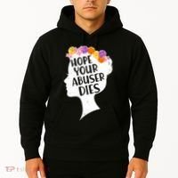 Hope Your Abuser Dies Hoodie thumb 2