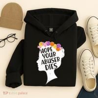 Hope Your Abuser Dies Hoodie thumb 4