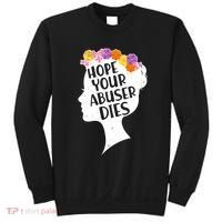 Hope Your Abuser Dies Sweatshirt thumb 0