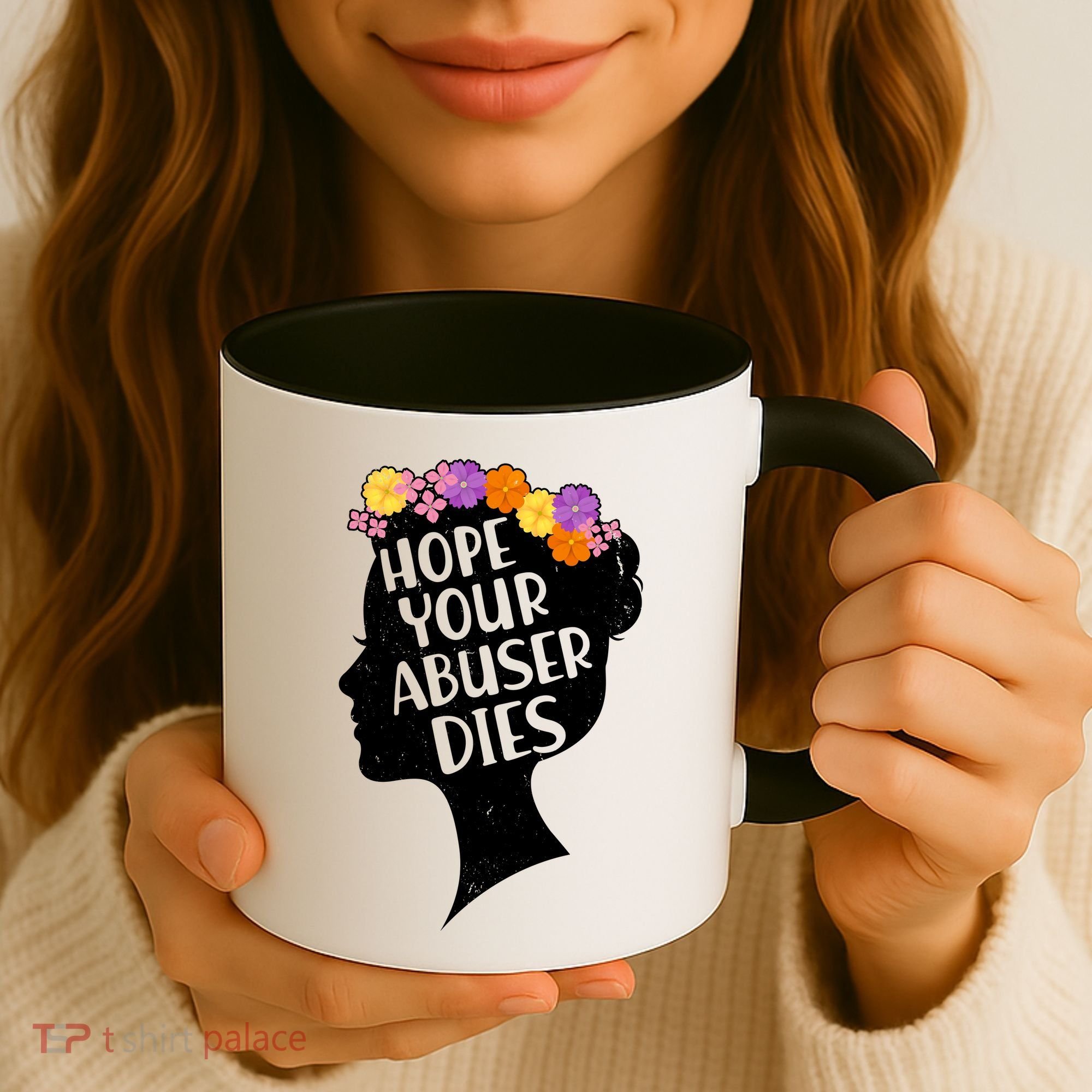 Hope Your Abuser Dies Coffee Mug