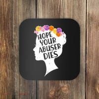 Hope Your Abuser Dies Coaster thumb 0