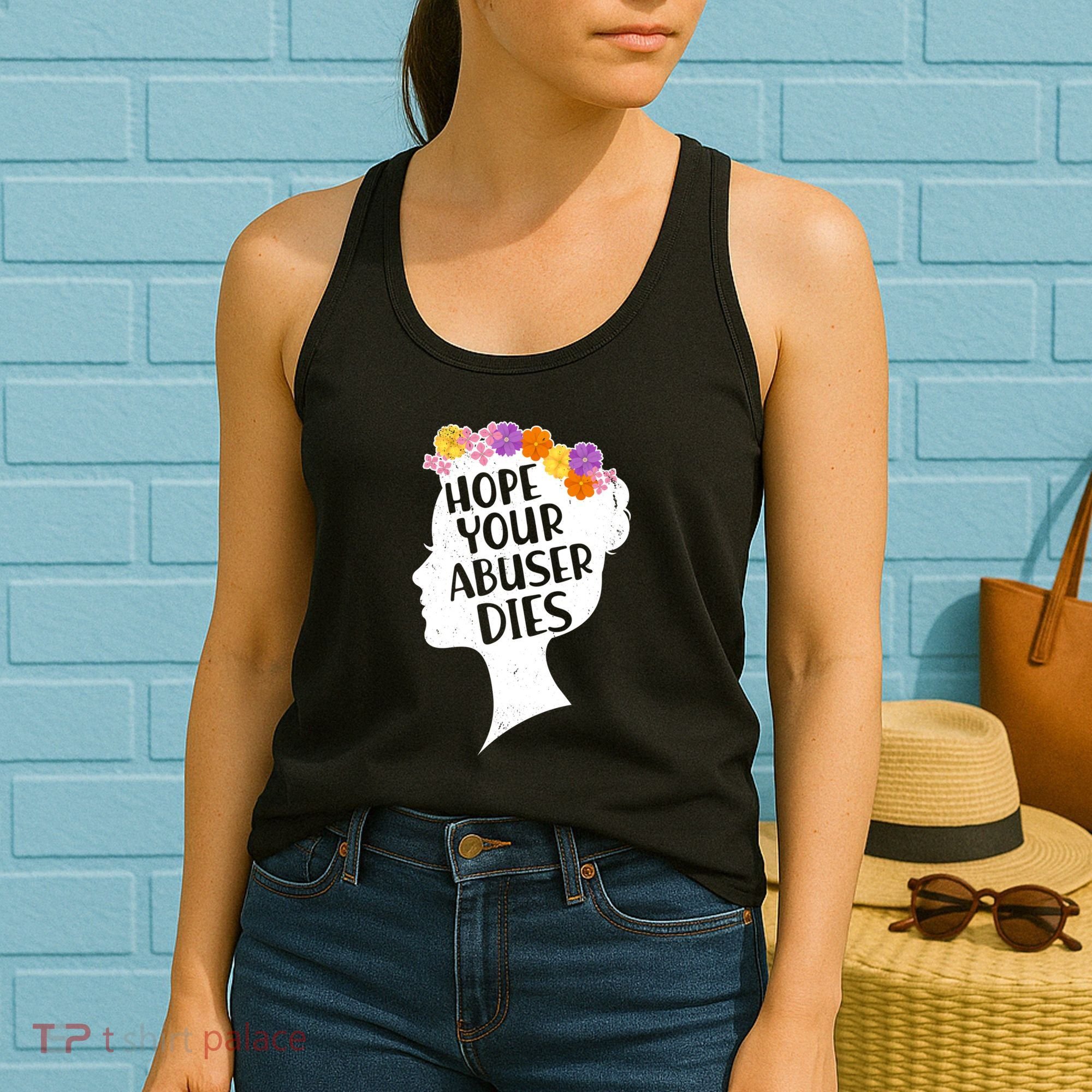 Hope Your Abuser Dies Women's Tank Top