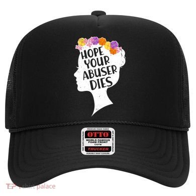 Hope Your Abuser Dies Hat