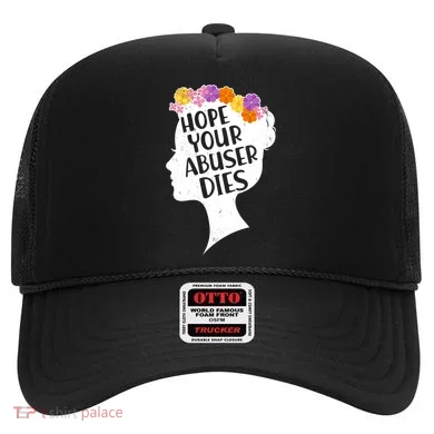 Hope Your Abuser Dies Hat